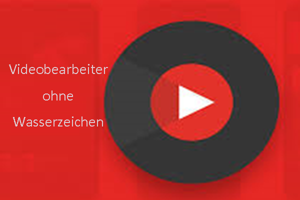 Top 8 Videobearbeiter ohne Wasserzeichen für Windows 10