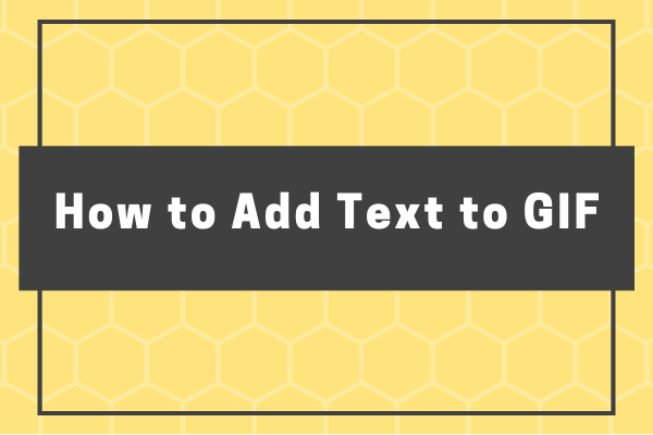 Top 3 Simple Ways to Add Text to GIF