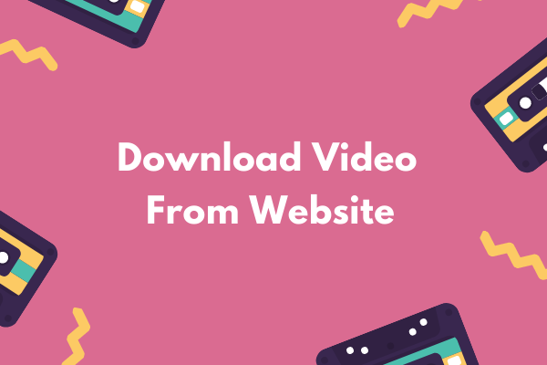 3 Practical Methods – Download Videos from Websites