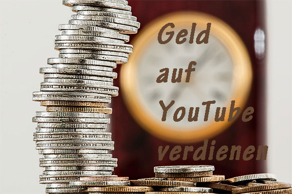 9 effektive Methoden | Geld auf YouTube verdienen