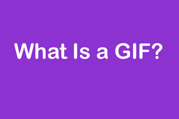 What Is A GIF File? How to Use GIF?