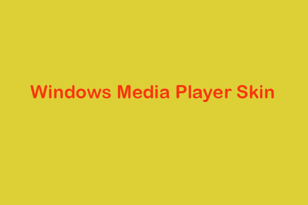 Windows Media Player Skins – Change the Skin