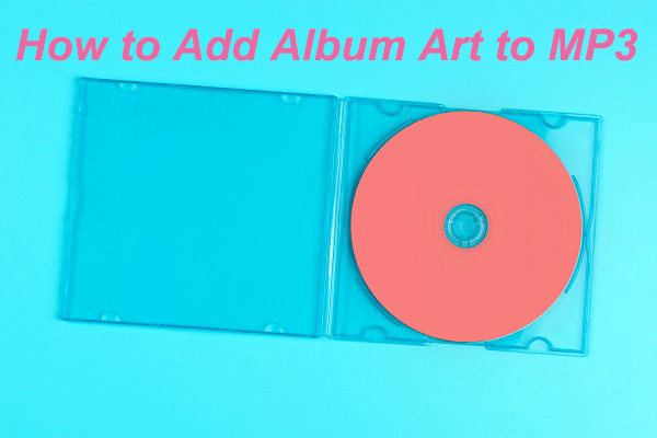 Solved – How to Add Album Art to MP3