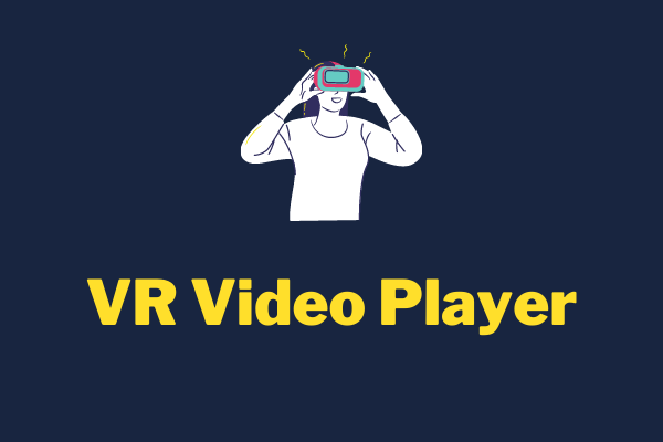 Top 6 Best VR Video Players