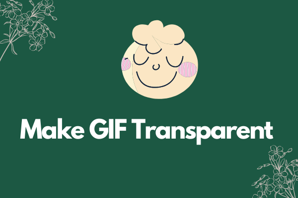 Make GIF Transparent – 2 Online Transparent GIF Makers