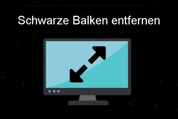 Tutorial: So entfernen Sie die schwarzen Balken