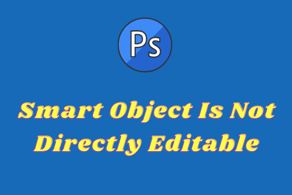 Solved – Smart Object Is Not Directly Editable