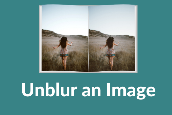 How to Unblur an Image in Different Ways