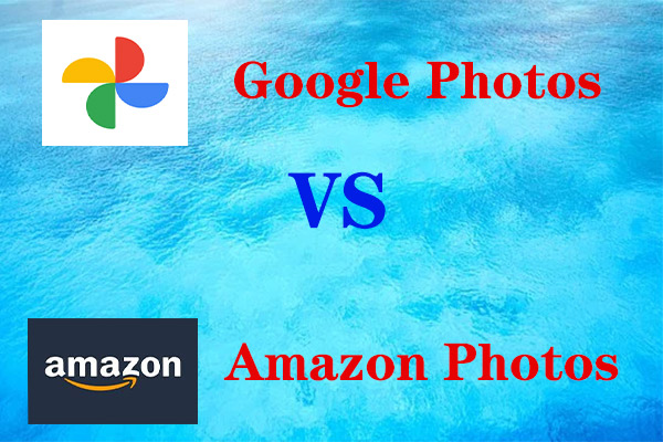 Amazon Photos vs Google Photos – Which One Is Better?