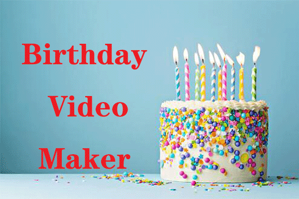 10 Birthday Video Makers – How to Make a Funny Birthday Video?