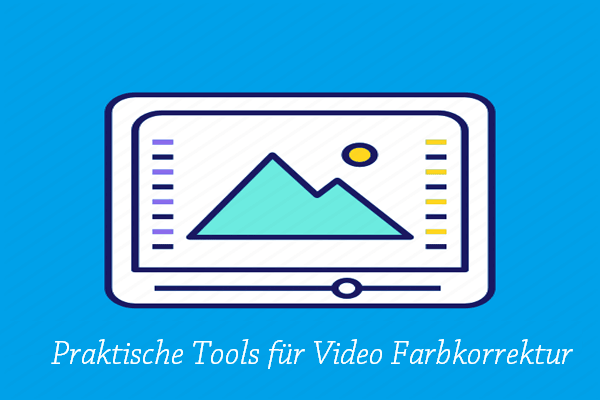 Praktische Tools für Video Farbkorrektur