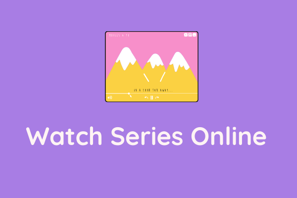 7 Best Sites to Watch Series Online Free | Still Working