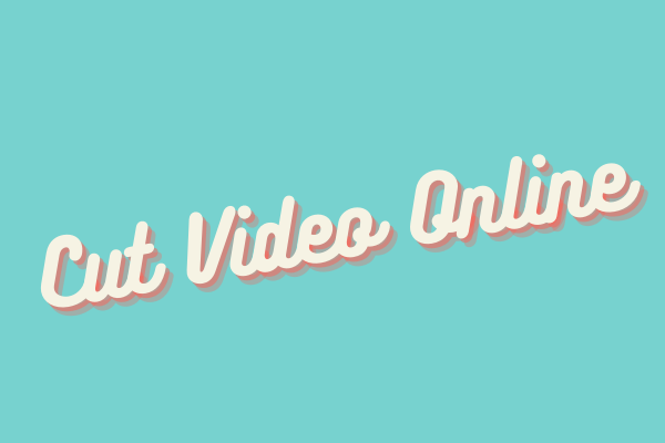 How to Cut Video Online for Free [Ultimate Guide]