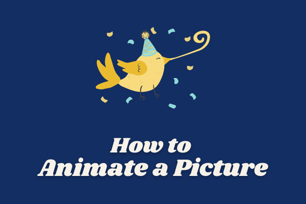 How to Animate a Picture? [Ultimate Guide]