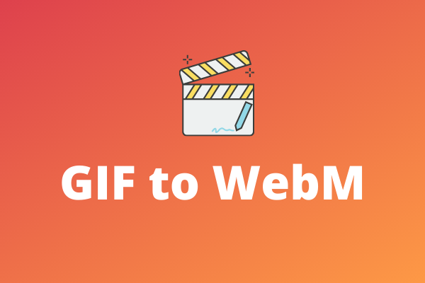 How to Convert GIF to WebM? Everything You Need to Know