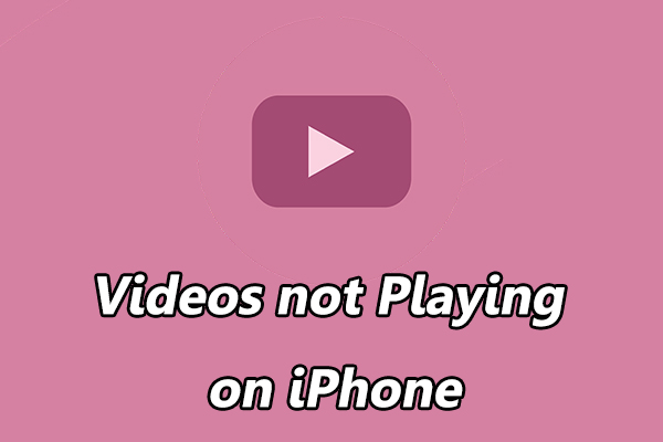 8 Solutions for Fix Videos Not Playing on iPhone