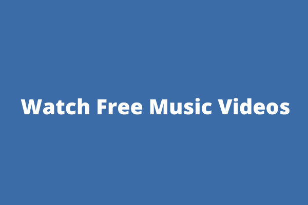 Top 5 Websites to Watch Free Music Videos in High Quality