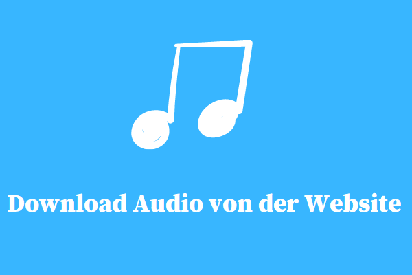 Die 4 besten Methoden zum Herunterladen von Audio von einer Website