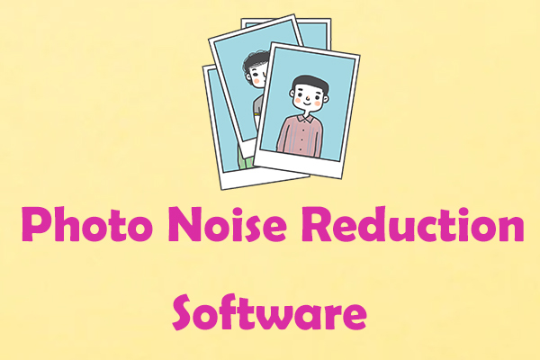 4 Best Photo Noise Reduction Software Options for Photographers