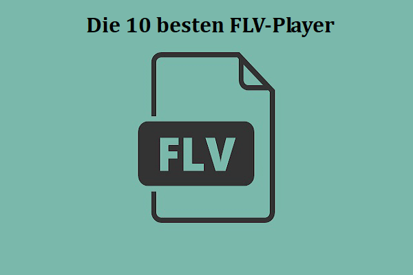 Top 10 der besten FLV-Player - Wie man FLV-Dateien abspielt