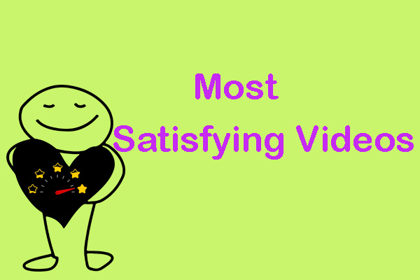 Most Satisfying Videos to Watch & How to Make Ones by Yourself