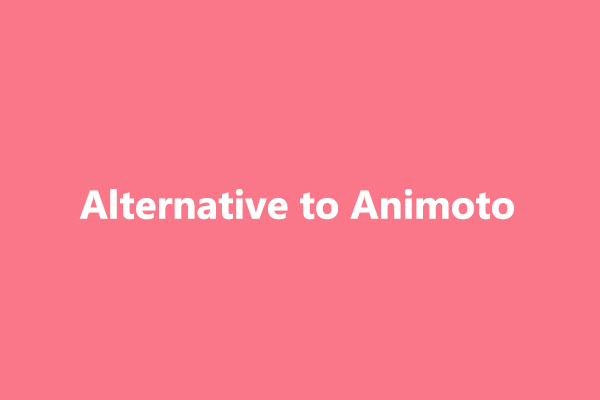 Top 6 Alternatives to Animoto to Create Videos Online