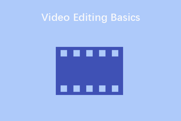 Video Editing Basics Guide for Filmmakers to Make Great Movies