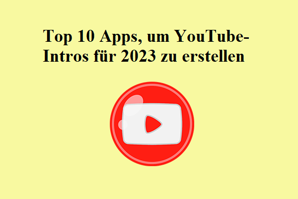 Top 10 Apps, um YouTube-Intros zu erstellen