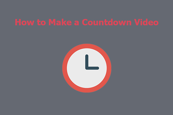 How to Make a Countdown Video? (Recommended Guide)