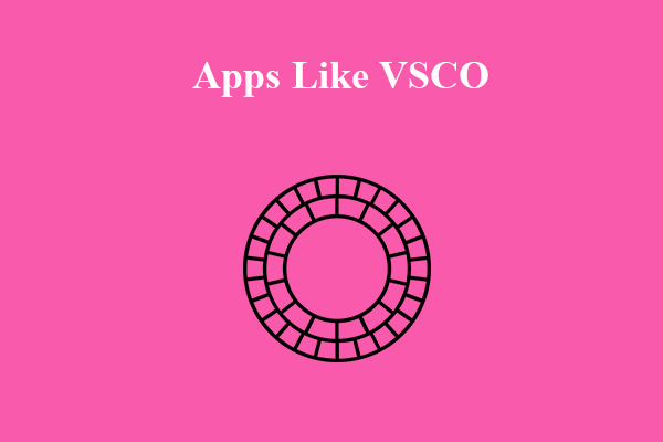 5 Best Apps Like VSCO in 2025 [Recommended]