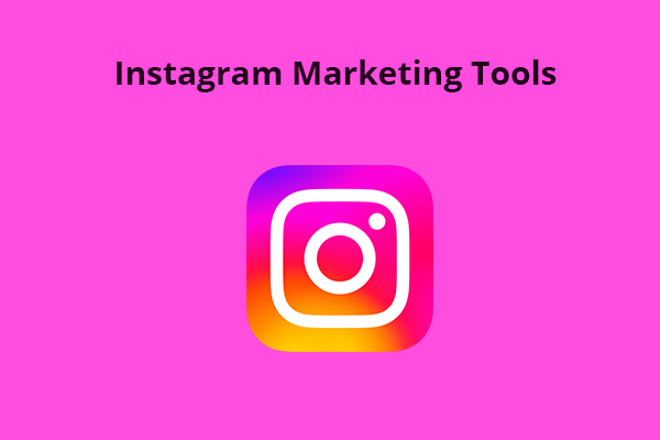 Top 6 Instagram Marketing Tools You Must Have in 2025