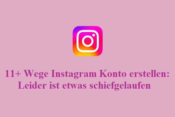 11+ Wege Instagram Konto erstellen: Leider ist etwas schiefgelaufen