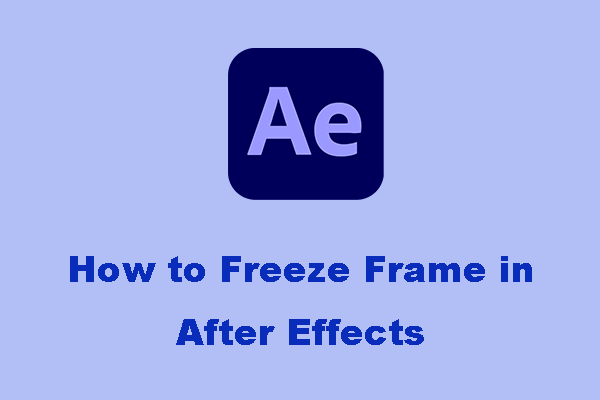 How to Freeze Frame in After Effects?