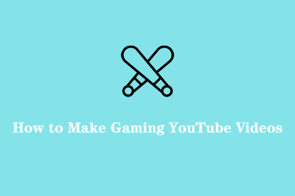 A Guide on How to Make Gaming YouTube Videos for Beginners