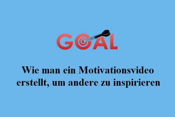 Wie man ein Motivationsvideo erstellt, um andere zu inspirieren