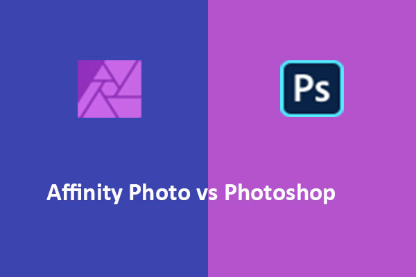 Affinity Photo vs Photoshop: Which Photo Editor Is Better