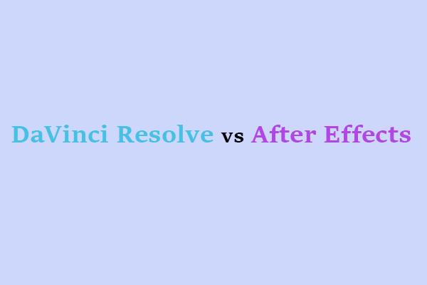 DaVinci Resolve vs After Effects - Which Is Better for You?