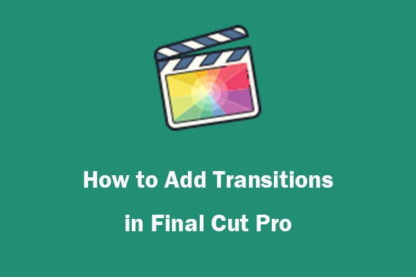 How to Add Transitions in Final Cut Pro