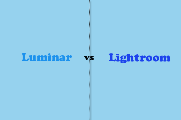 Luminar vs Lightroom for Photo Editing: Which Is the Best?