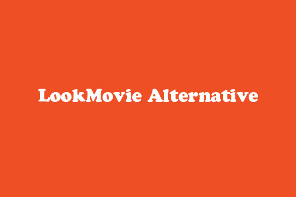 6 Best LookMovie Alternatives to Enjoy Free Movies and TV Shows