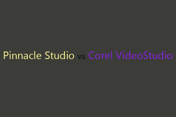 Pinnacle Studio vs Corel VideoStudio: Lequel est le meilleur?