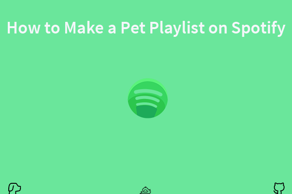 How to Make a Pet Playlist on Spotify for Your Beloved Pet?