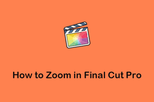 The Ultimate Guide on How to Zoom in Final Cut Pro