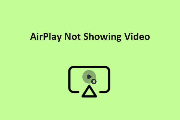 Why Is My AirPlay Not Showing Video? Try These Solutions