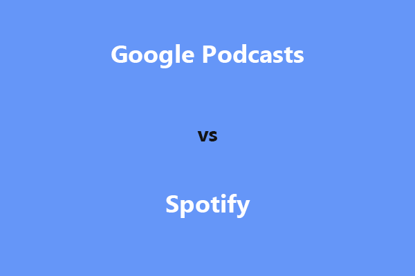 Google Podcasts vs Spotify: Which One Is Best for You?