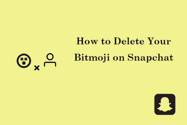 How to Delete Your Bitmoji on Snapchat?