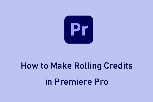 How to Make Rolling Credits in Premiere Pro?