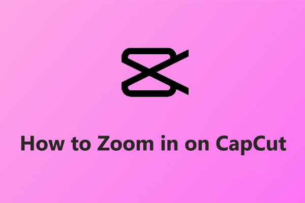 How to Zoom in on a Video on CapCut on Your PC