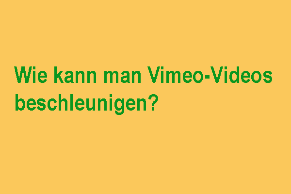 Eine Schritt-für-Schritt-Anleitung: So beschleunigen Sie die Vimeo-Videos