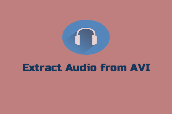 4 Effective Ways to Extract Audio from AVI Video Files